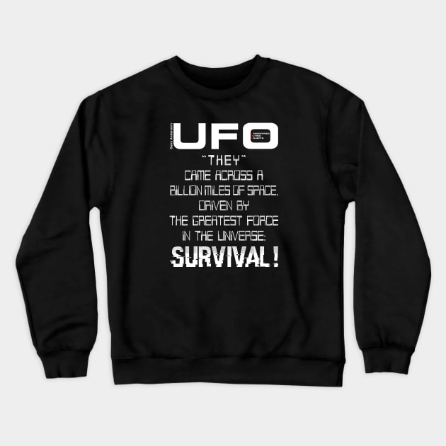 Gerry Anderson's UFO - SURVIVAL Crewneck Sweatshirt by kooldsignsflix@gmail.com